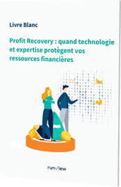 Profit Recovery quand technologie et expertise protègent vos ressources financières - Runview